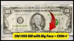 Old $100 Bills With Big Faces Could Be Worth $30,000 or More – Stop Spending Them!