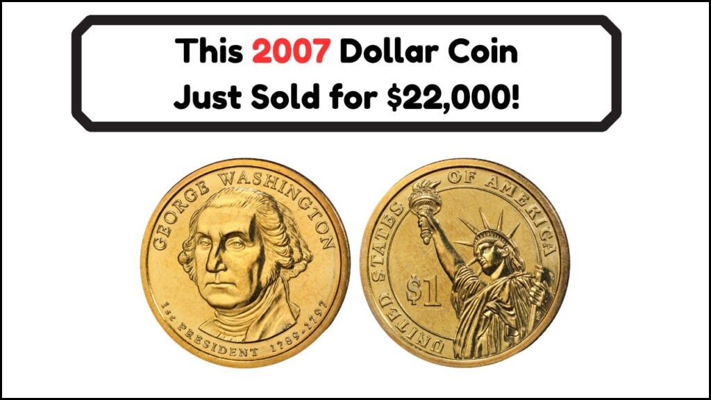 Rare 2007 Presidential Dollar Coin