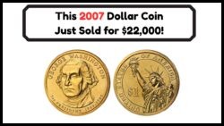 Rare 2007 Presidential Dollar Coin Without Edge Lettering Sells for $22,000!